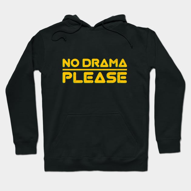 No Drama Please Hoodie by Ahlam Artist